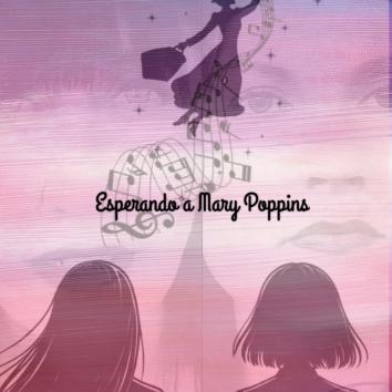 Esperando A Mary Poppins