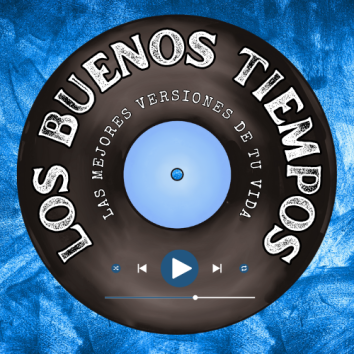 Los Buenos Tiempos Los Buenos Tiempos